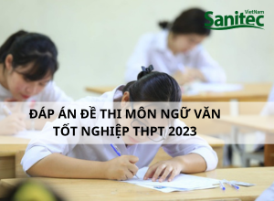 Đáp án đề thi môn Ngữ Văn tốt nghiệp THPT 2023 chính xác nhất