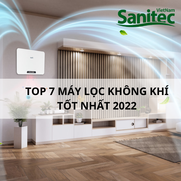 [Review Mới Nhất]  Top 7 Máy Lọc Không Khí Tốt Nhất 2022